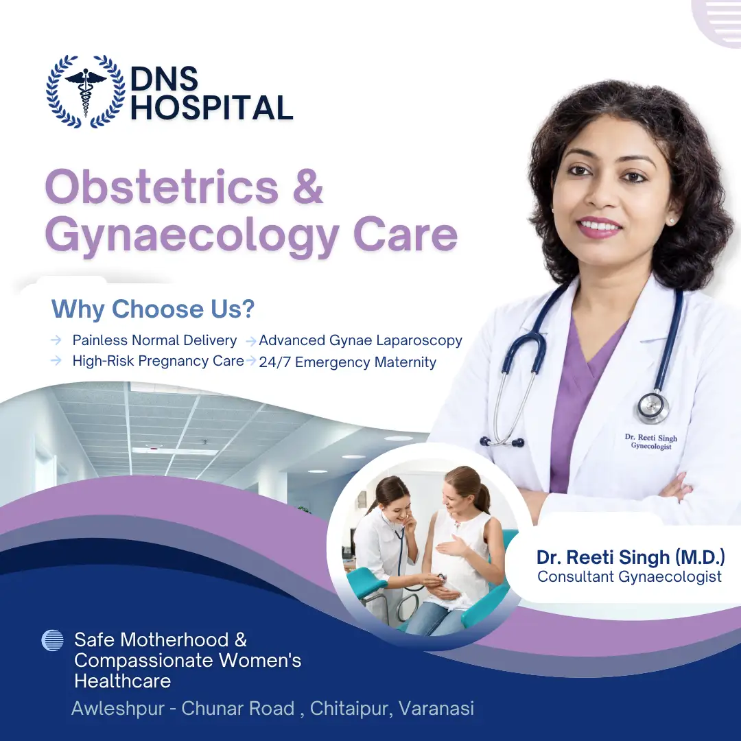 Dr Reeti Singh - Best Gynecologist in Varanasi at DNS Hospital Awaleshpur